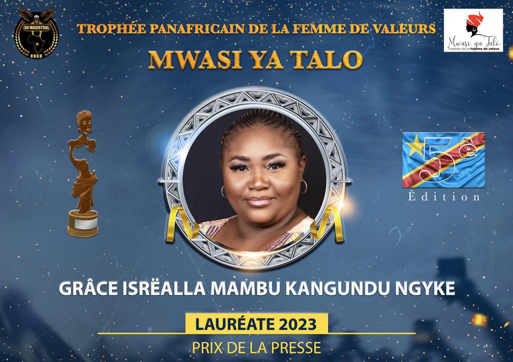 Trophée Mwasi ya Talo 2023: Le prix de la "PRESSE" décerné à la journaliste Grâce Israëlla KANGUNDU Ngyke 